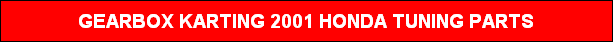 GEARBOX KARTING 2001 HONDA TUNING PARTS